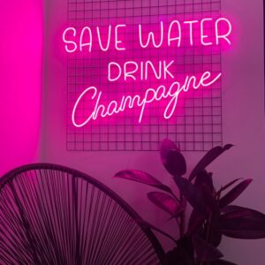 "Save water drink champagne" Neon Led