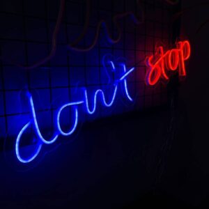 "Don't stop" Neon Led